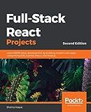 Full-Stack React Projects: Learn MERN stack development by building modern web apps using MongoDB, Express, React, and Node.js