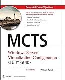 MCTS Windows Server Virtualization Configuration Study Guide: Exam 70-652