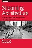 Streaming Architecture: New Designs Using Apache Kafka and MapR Streams