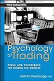 The Psychology of Trading: Tools and Techniques for Minding the Markets