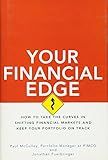Your Financial Edge: How to Take the Curves in Shifting Financial Markets and Keep Your Portfolio on Track