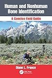 Human and Nonhuman Bone Identification: A Concise Field Guide