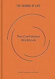 The Confidence Workbook: Building courage and self-belief (Workbook series, 4)