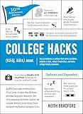 College Hacks: Updated and Expanded: 10th Anniversary Edition (Life Hacks Series)