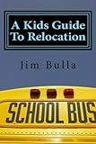 A Kids Guide To Relocation