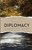 The Power of Diplomacy: Leadership That Inspires