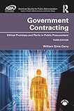 Government Contracting (ASPA Series in Public Administration and Public Policy)
