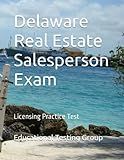 Delaware Real Estate Salesperson Exam: Licensing Practice Test