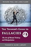 THINKERS GUIDE TO FALLACIES (Thinker's Guide Library)