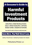 A Consumer's Guide to Harmful Investment Products