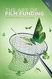The Art of Film Funding, 2nd edition: Alternative Financing Concepts