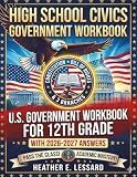 Highschool Government Civics Workbook: U.S. Government & Civics Workbook for 12th Grade: Constitution, Bill of Rights & 3 Branches with Answers 2026-2027