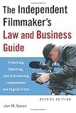 The Independent Filmmaker's Law and Business Guide: Financing, Shooting, and Distributing Independent and Digital Films