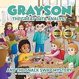 Grayson the Great Data Analyst and the Snack Swap Mystery