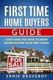 First Time Home Buyers Guide: Everything You Need To Know Before Buying Your First House