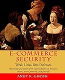 E-Commerce Security: Weak Links, Best Defenses