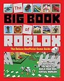 The Big Book of Roblox: The Deluxe Unofficial Game Guide