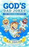God's Dad Jokes: Hilarious Dad Jokes and Family-Friendly Bible Puns – Perfect Gift for Dads, Friends, and Church Family