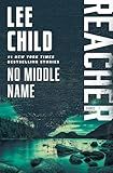 No Middle Name: The Complete Collected Jack Reacher Short Stories