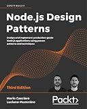 Node.js Design Patterns: Design and implement production-grade Node.js applications using proven patterns and techniques