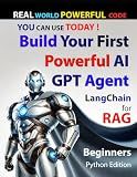 LangChain for RAG Beginners: Build Your First Powerful AI GPT Agent (Agents, GPTs, and Generative AI for Beginners)
