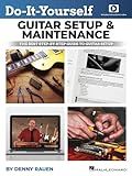 Do-It-Yourself Guitar Setup and Maintenance – Step-by-Step Guide to Adjust and Maintain Acoustic, Electric, and Floyd Rose Guitars | Includes Over 4 Hours of Video Instruction