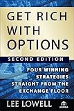 Get Rich with Options: Four Winning Strategies Straight from the Exchange Floor (Agora Series)