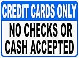 Credit Cards Only No Checks or Cash Accepted Metal Tin Sign for Outdoor & Indoor 12" x 8"