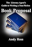 The Literary Agent's Guide to Writing a Non-Fiction Book Proposal