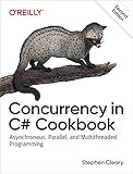 Concurrency in C# Cookbook: Asynchronous, Parallel, and Multithreaded Programming