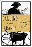 Calling the Brands: Stock Detectives in the Wild West