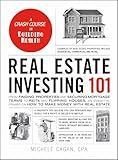 Real Estate Investing 101: From Finding Properties and Securing Mortgage Terms to REITs and Flipping Houses, an Essential Primer on How to Make Money with Real Estate (Adams 101 Series)