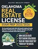 OKLAHOMA REAL ESTATE LICENSE EXAM PREP 2025/2026: The Essential Study Guide With 400 Expertly Explained Practice Questions, Full Test Coverage, and ... With Confidence (Real Estate Exams Made Easy)