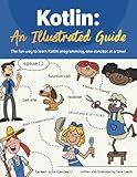 Kotlin: An Illustrated Guide