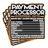 (4Pcs) Payment Processor Vinyl Decal Sticker – Nutritional Facts Quote for Laptops, Water Bottles, Cars, Bumpers, Toolboxes – Gift for Coworker, Office, Birthday, Christmas – Waterproof Vinyl Sticker