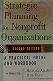 Strategic Planning for Nonprofit Organizations: A Practical Guide and Workbook