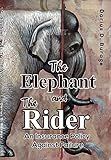 "The Elephant and The Rider - An Insurance Policy Against Failure"