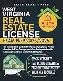 WEST VIRGINIA REAL ESTATE LICENSE EXAM PREP 2025/2026: The Essential Study Guide With 400 Expertly Explained Practice Questions, Full Test Coverage, ... With Confidence (Real Estate Exams Made Easy)