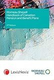 Morneau Shepell Handbook of Canadian Pension and Benefit Plans, 17th Edition