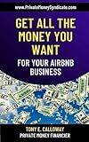Get All The Money You Want For Your AirBnB Business