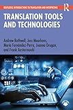 Translation Tools and Technologies (Routledge Introductions to Translation and Interpreting)