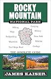 Rocky Mountain National Park: The Complete Guide: (Color Travel Guide)