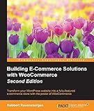 Building E-Commerce Solutions with WooCommerce - Second Edition