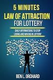 5 Minutes Law Of Attraction For Lottery: Daily Affirmations To Stop Losing And Win Big In Lottery