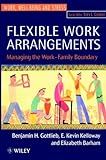Flexible Work Arrangements: Managing the Work-Family Boundary (Wiley Series in Work Well-Being & Stress Book 3)