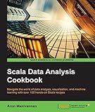 Scala Data Analysis Cookbook