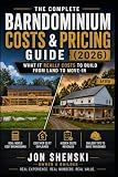The Complete Barndominium Costs & Pricing Guide (2026): What It Really Costs to Build from Land to Move-In