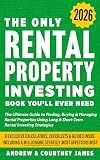 The Only Rental Property Investing Book You’ll Ever Need: The Ultimate Guide to Finding, Buying & Managing Rental Properties Using Long & Short-Term Rental Investing Strategies (Start A Business 2)