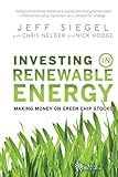 Investing in Renewable Energy: Making Money on Green Chip Stocks