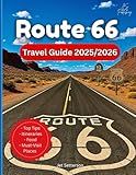 Route 66 Travel Guide 2025/2026: The Road Trip Manual To Urban Skylines, Desert Landscapes And Culture In America's Main Street From Chicago, Illinois ... Maps and Photos (Plan & Go Travel Guidebooks)